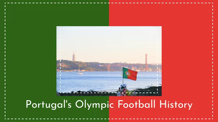 Portugal's Olympic Football History: A Journey of Success and Challenges