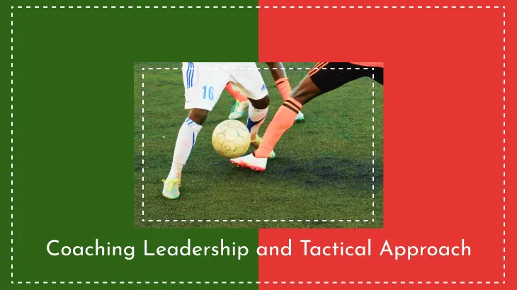 Coaching Leadership and Tactical Approach