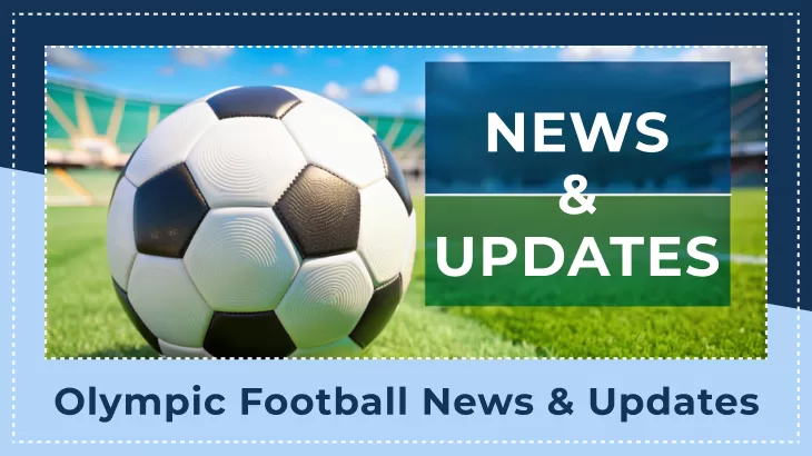 Olympic Football News & Updates