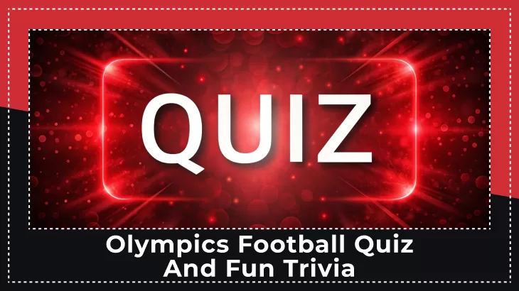 Olympics Football Quiz and Fun Trivia