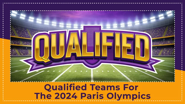 Qualified Teams for the 2024 Paris Olympics